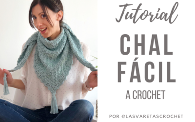 Chal Fácil a Crochet – #CHALRUFINA – Patrón Gratuito