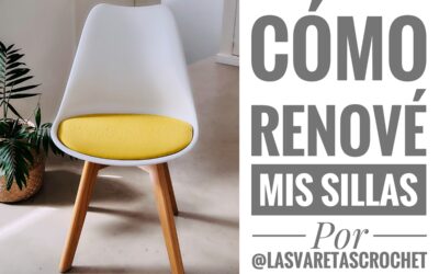 Cómo Renové mis Sillas!