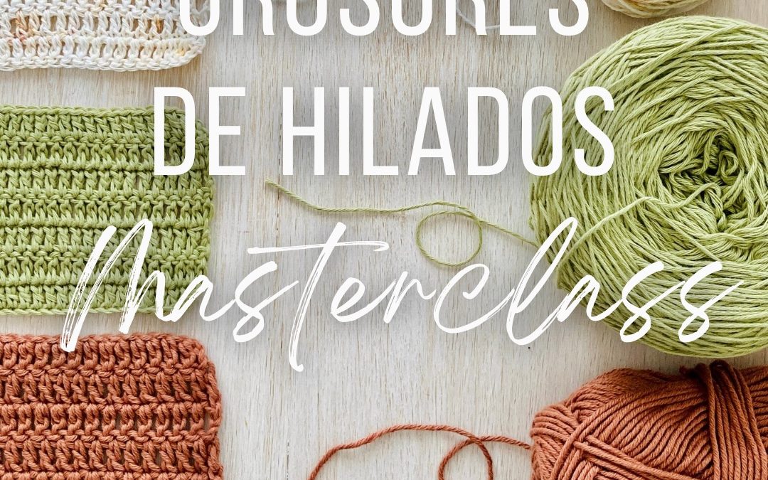 MASTERCLASS: Grosores de Hilados