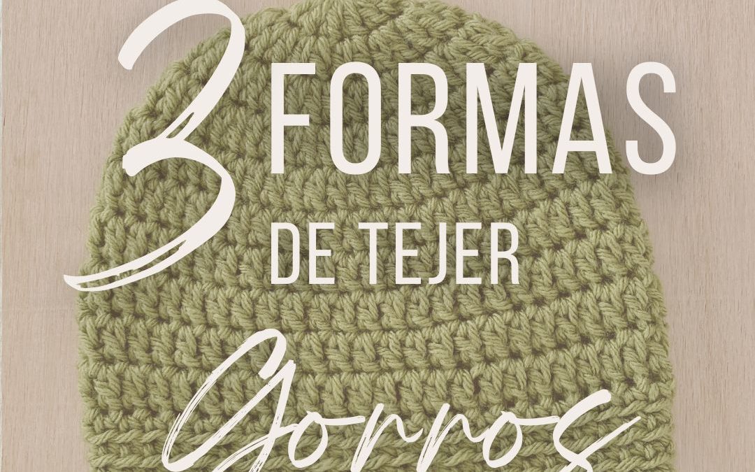 3 Formas de Tejer Gorros