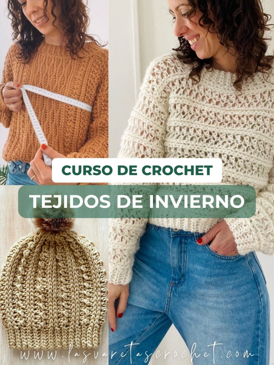 Curso de Crochet: Tejidos de Invierno - Aprendé a Tejer Prendas con tus Medidas y Acabados Profesionales