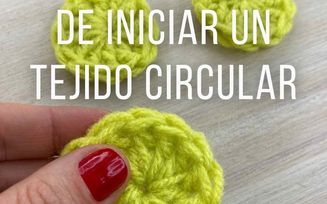 3 Formas de Iniciar un Tejido Circular