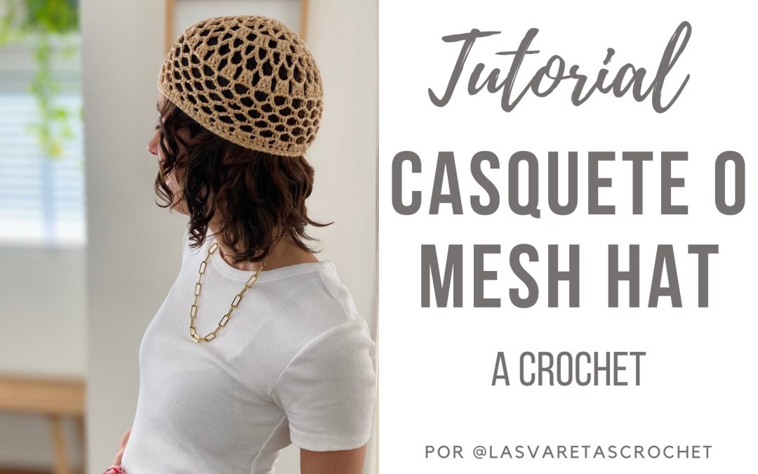 Casquete o Mesh Hat a crochet paso a paso