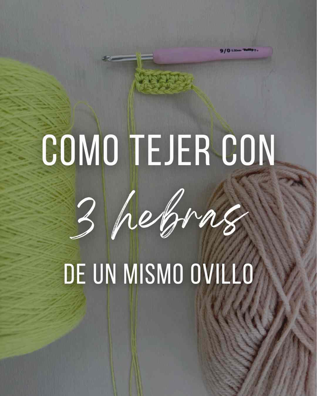 como tejer con hebra doble o triple de un mismo ovillo