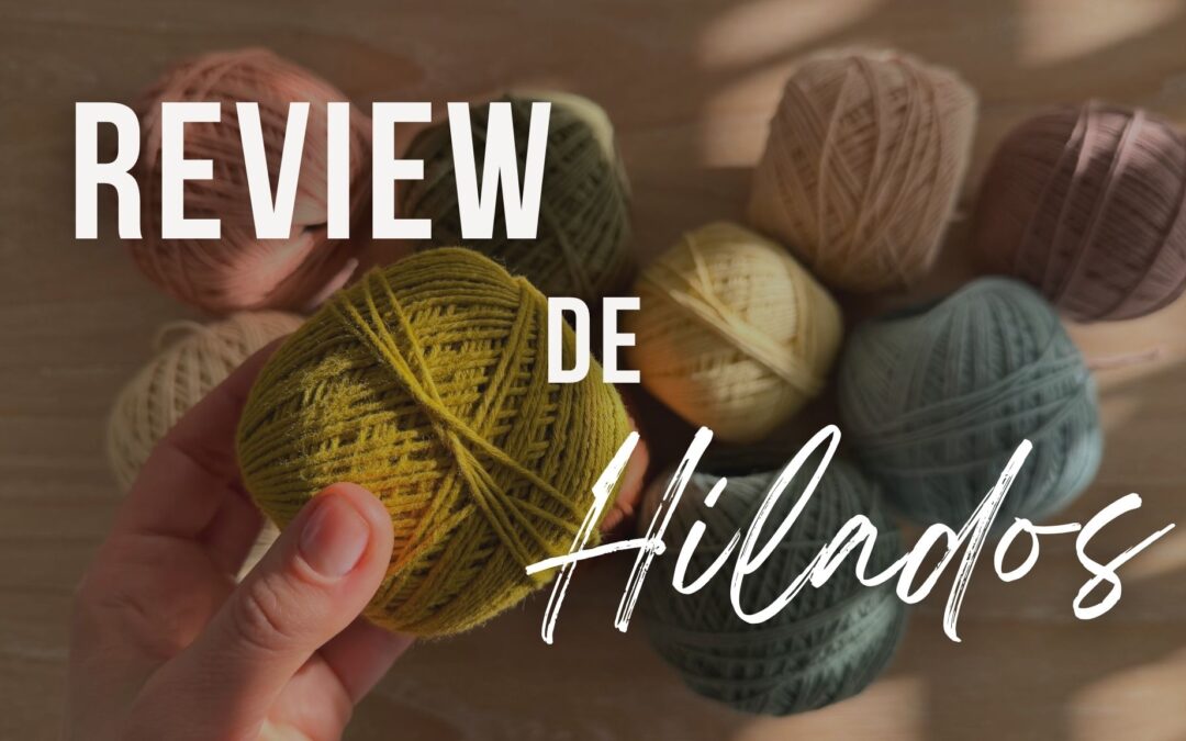 Review de Hilados