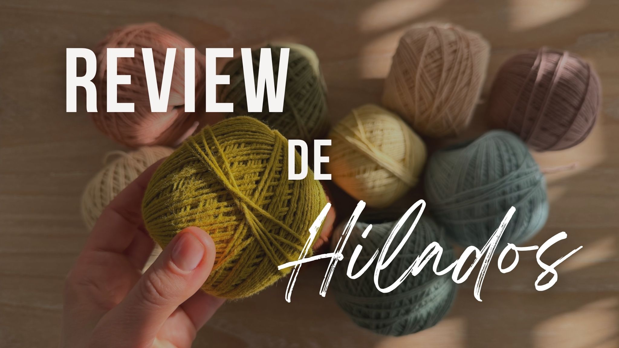 Review de Hilados